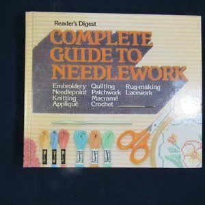 Complete Guide to Needlework By Reader’s Digest